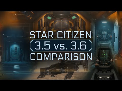 Star Citizen: 3.6 vs. 3.5 comparison