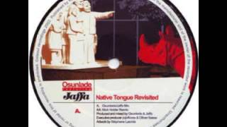 Osunlade feat  Jaffa   Native Tongue Revisited Nick Holder Remix
