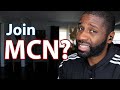 Would you join a MCN network?