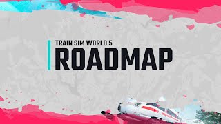 Train Sim World 5 Roadmap Livestream - August 22nd