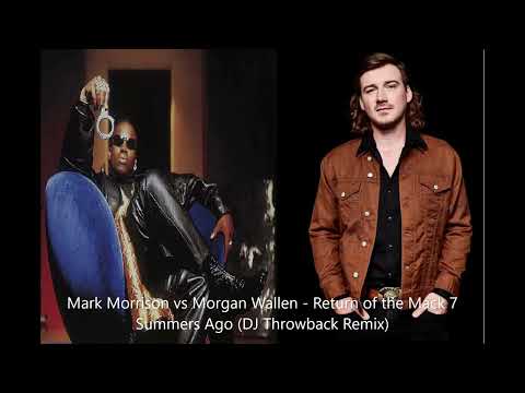 Mark Morrison vs Morgan Wallen - Return of the Mack 7 Summers Ago (DJ Throwback Remix)