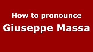 How to pronounce Giuseppe Massa