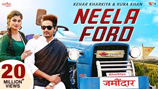 Download lagu Neela Ford (Video) - Kehar Kharkiya | Ruba Khan | Aamin Barodi | New Haryanvi Songs Haryanavi 2021 mp3