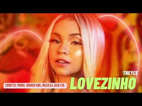 Treyce - Lovezinho Club Mix (Zonatto, Paxxo, Andrea Vaz, Ricca, Dj Neeh FZR)