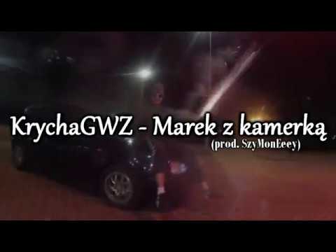 KrychaGWZ - Marek z kamerką (prod. SzyMonEeey)