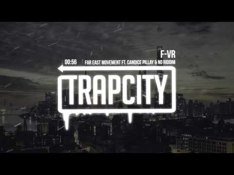 Far East Movement - F-VR ft. Candice Pillay & No Riddim