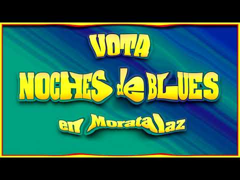 Jorge Flaco Barral solicita tu voto para "Noches de Blues" en Moratalaz