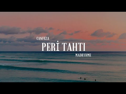 Canfeza & MadRyhme - Peri Tahtı (lyrics)