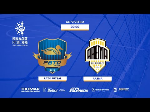(AO VIVO) PATO FUTSAL X AAEMA MARIÓPOLIS - PARANAENSE DE FUTSAL SÉRIE OURO 2025