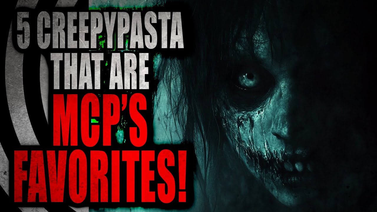 5 stories that are MCPs Favorites (Part 2) | Creepypasta Compilation