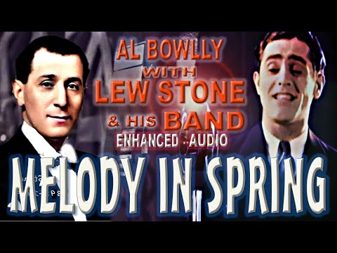 Al Bowlly - Melody In Spring - Lew Stone & His Band 1934