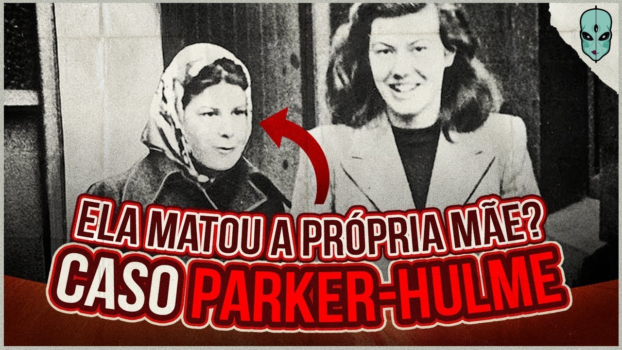 CASO PARKER-HULME: as AMIGAS que ASSASSINARAM a própria MÃE