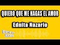 Ednita Nazario - Quiero Que Me Hagas El Amor (Versión Karaoke)