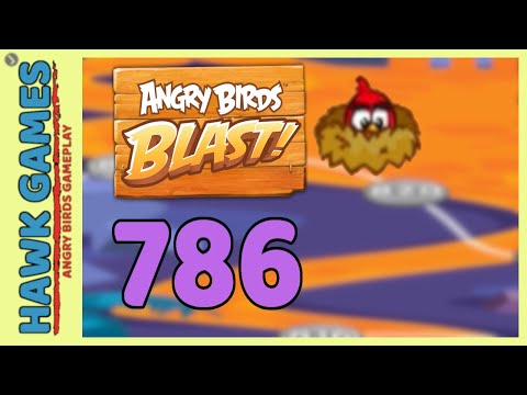 Angry Birds Blast Level 786 Hard - 3 Stars Walkthrough, No Boosters