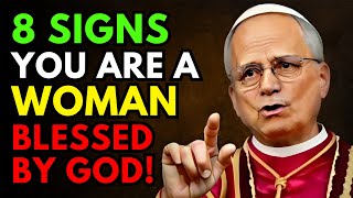 ⚠️POPE LEO XIV REVEALS: 8 SIGNS YOU ARE A WOMAN BLESSED BY GOD!
