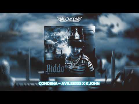 CONDENA  - Avileesss x K John