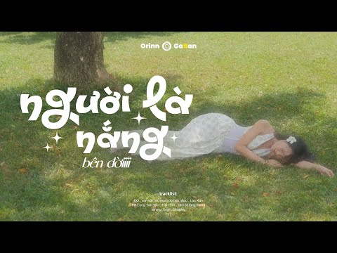 Người là nắng bên đời người sưởi ấm ta rồi... Đợi, Lan Man.. #3 | List nhạc Việt lofi chill 🪁