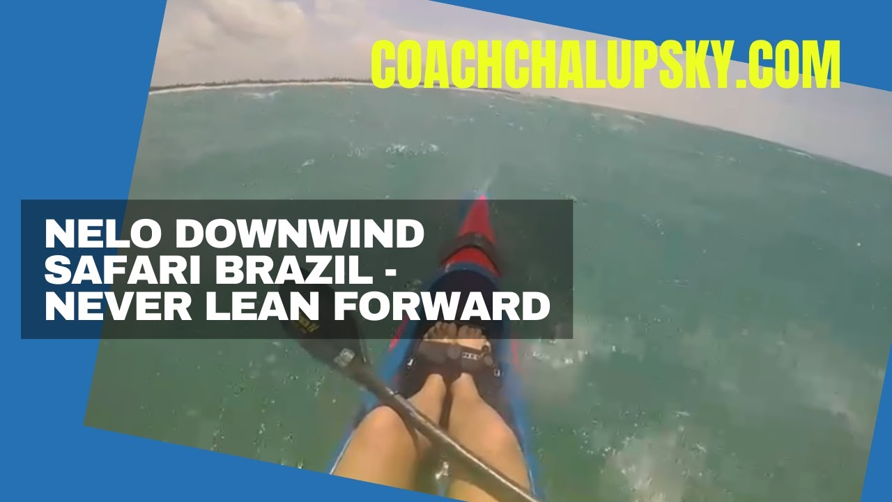 Nelo Downwind Safari Brazil - Never Lean Forward!