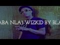 Wizkid - Final (Baba Nla)  [Lyrics]  video
