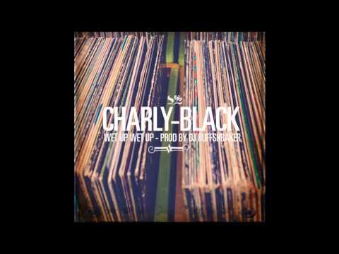 CHARLY BLACK (prod & reedit BY DJ RUFFSHRAKER & THEDEEPR) - WET UP WET UP