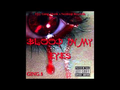 N$ x FGMG Ging.$ - Blood In My Eyes