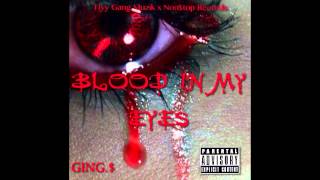 N$ x FGMG Ging.$ - Blood In My Eyes