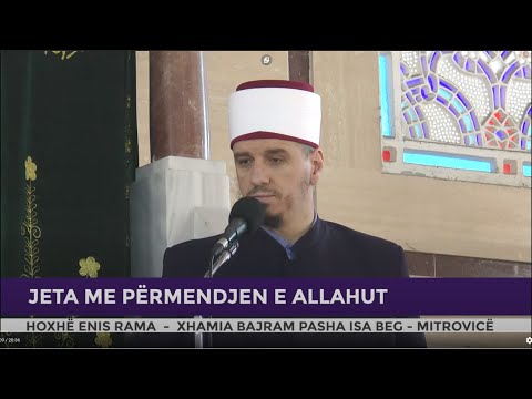 HUTBE | Jeta me përmendjen e Allahut - Enis Rama