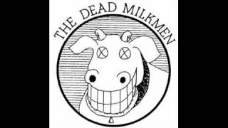 Dead Milkmen - Do The Brown Nose