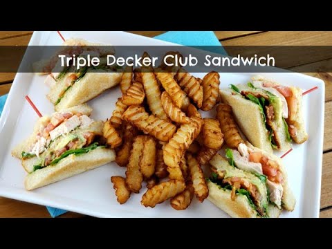 Triple Decker Club Sandwich | Classic Diner Style Clubhouse Sandwich | Chicken, Bacon & Avocado