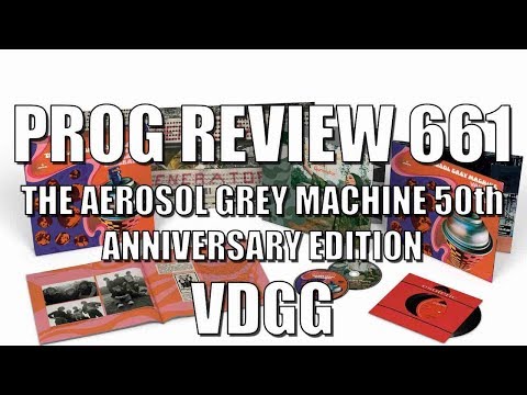 Prog Review 661 - The Aerosol Grey Machine 50th Anniversary Edition - Van der Graaf Generator