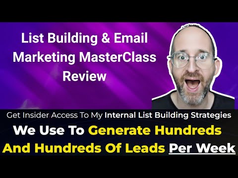 List Building & Email Marketing MasterClass Review