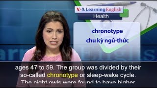 Phát âm chuẩn cùng VOA - Anh ngữ đặc biệt: Night Owls and Larks (VOA)