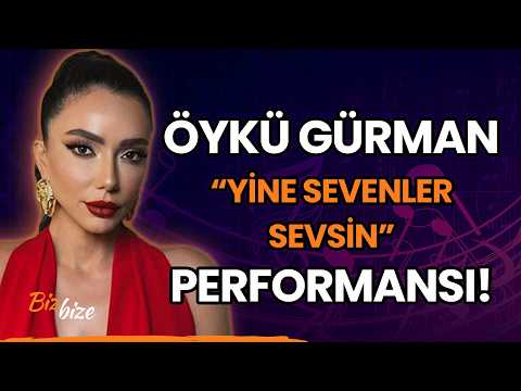 Öykü Gürman'dan \"Yine Sevenler Sevsin\" Performansı!