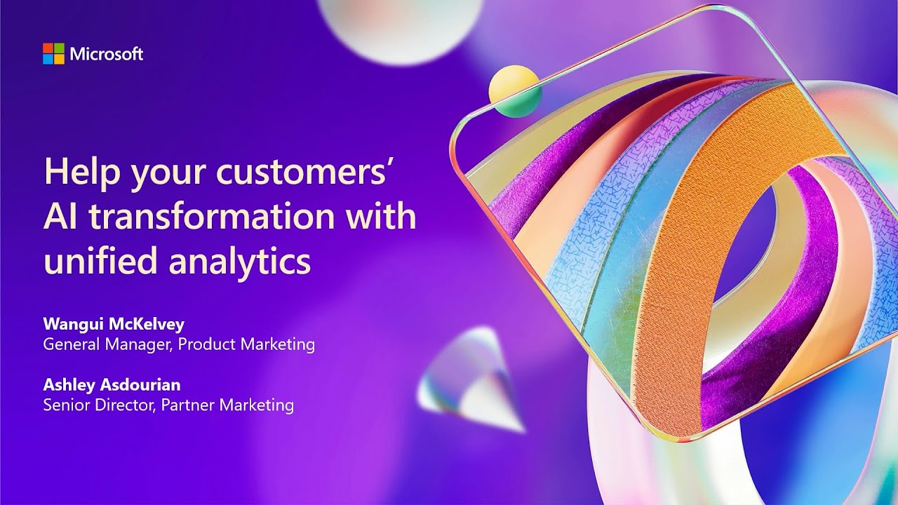 Help your customers’ AI transformation with unified analytics | BRK210