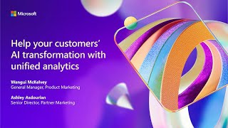 Help your customers’ AI transformation with unified analytics | BRK210