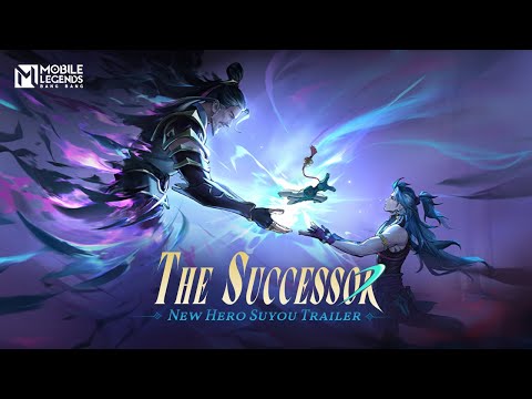 The Successor | New Hero Suyou Trailer | Mobile Legends: Bang Bang