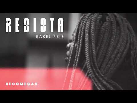 Rakel Reis - Recomeçar