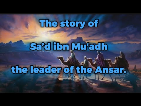Learn Arabic through stories — the story of Sa’d ibn Mu‘adh.