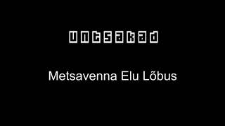 Untsakad - Metsavenna elu lõbus
