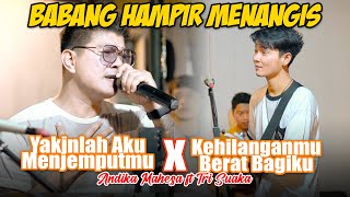 Download lagu Yakinlah Aku Menjemputmu, Kehilanganmu Berat Bagiku - Kangen (Live Ngamen) Andika Ft. Tri Suaka mp3