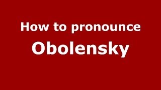 How to pronounce Obolensky