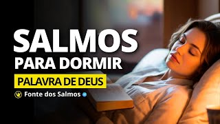 SALMOS PARA DORMIR 🌛 EM PAZ SENTINDO A PRESENÇA DE DEUS - (Fonte dos Salmos)