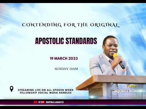 Contending For The Original Apostolic Standards...Rev. Dr. Ngwenya