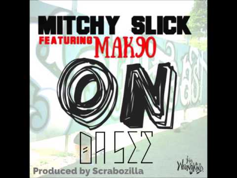 On Da Set (Prod. by Scrabozilla) - Mitchy Slick feat. Mak90