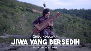 Download lagu Ghea Indrawari - Jiwa yang Bersedih (Sape' Cover by Alif Fakod) mp3