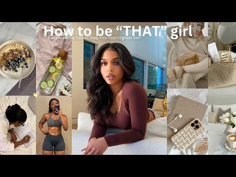How to Glow Up & Become THAT Girl | Daily Habits That Changed My Life
