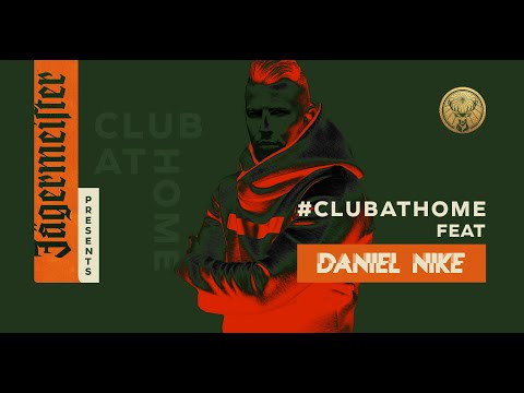 Jägermeister presents: #ClubAtHome feat Daniel Nike