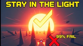 STAY IN THE LIGHT ,  "99% FAIL 😱😱 