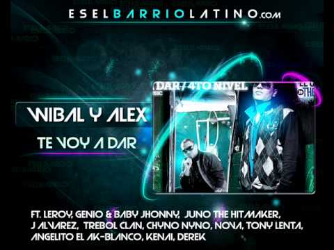 Wibal Y Alex Ft  Varios Artists - Te Quiero Dar  [EsElbarriolatino.Com]