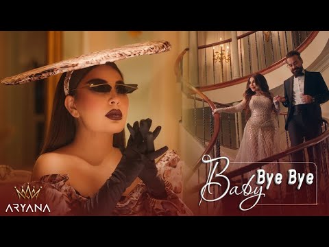 Aryana Sayeed - Baby Bye Bye (Official Video 4K)